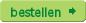 bestellen