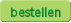 bestellen