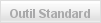 Outil Standard