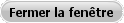 Fermer la fenêtre